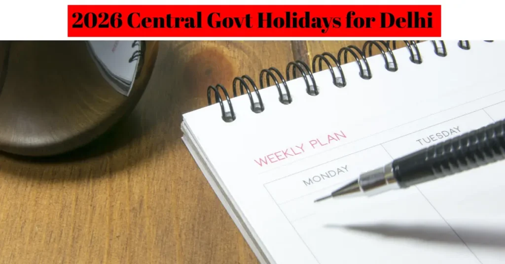 2026 Central Govt Holidays for delhi