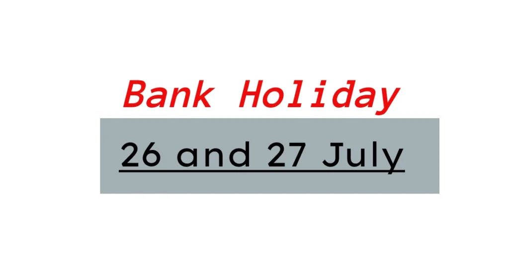 26 July a Bank holiday