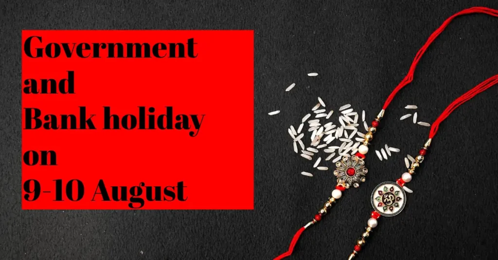 government and bank holiday on 9-10 August
