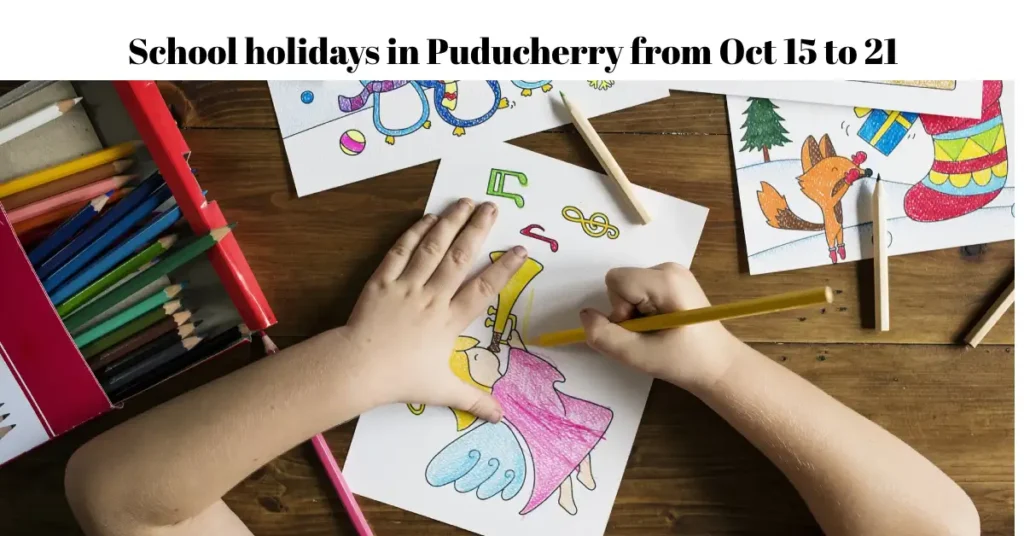 School holidays in Puducherry from Oct 15 to 21