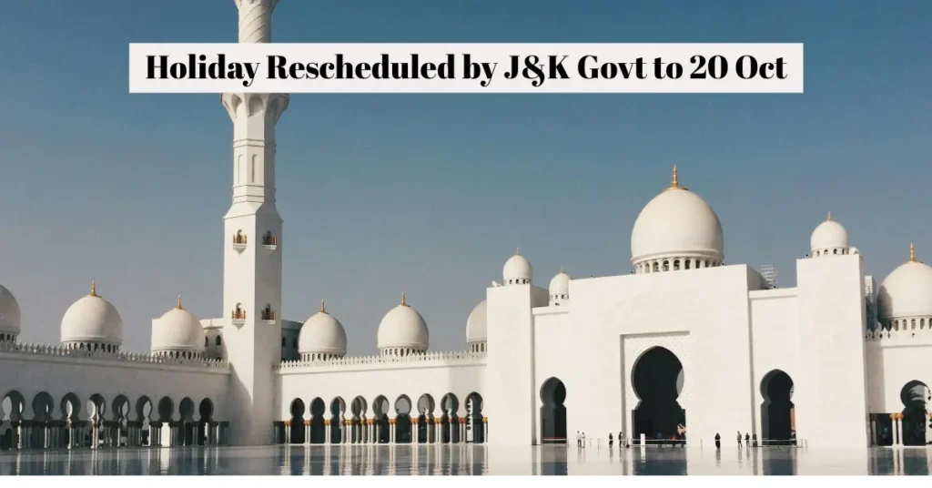 Holiday Rescheduled by J&K Govt to 20 Oct