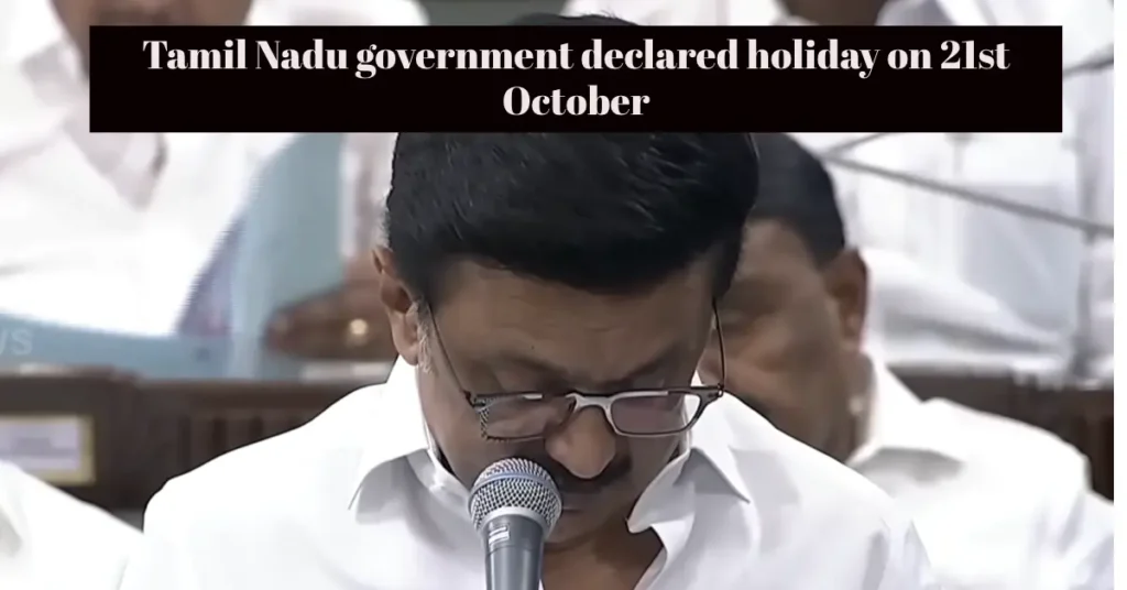 Tamil Nadu government declared holiday on 21st October