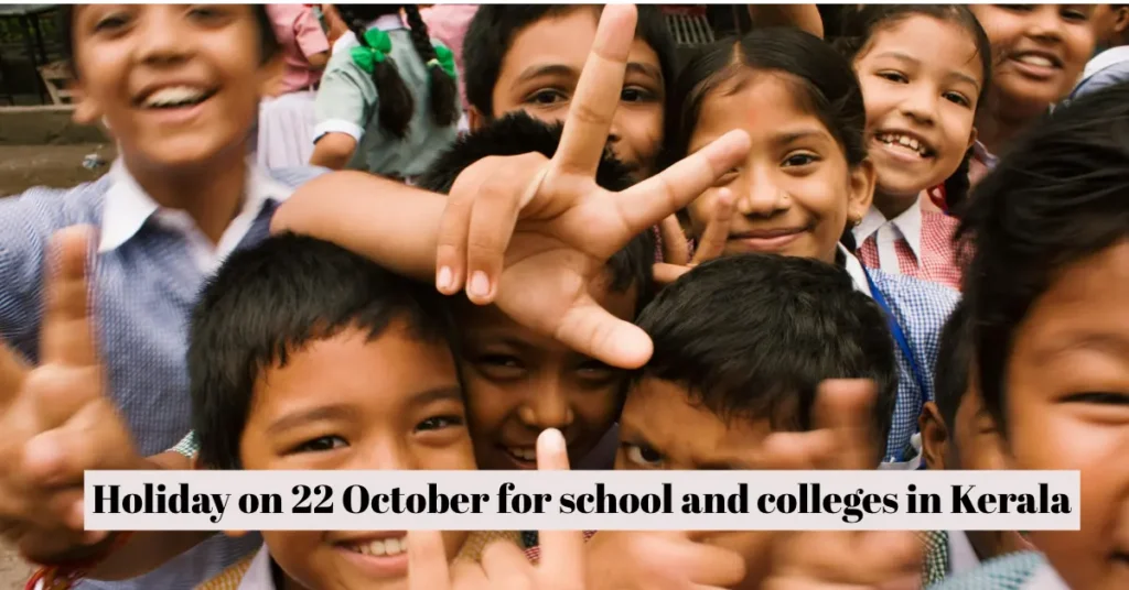 Holiday on 22 October for school and colleges in Kerala