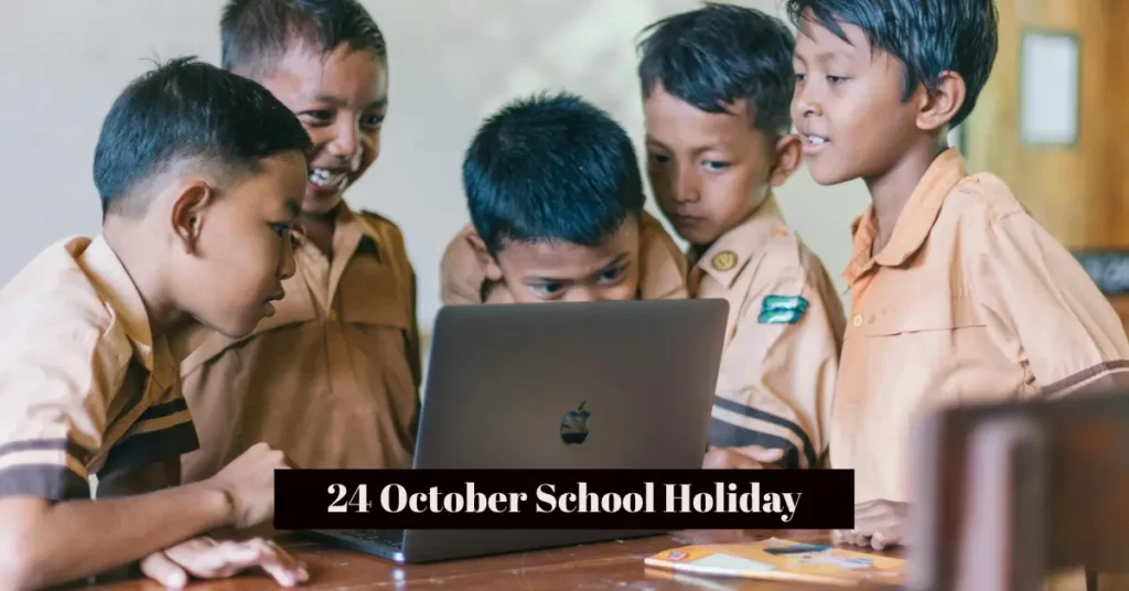 24 October School Holiday