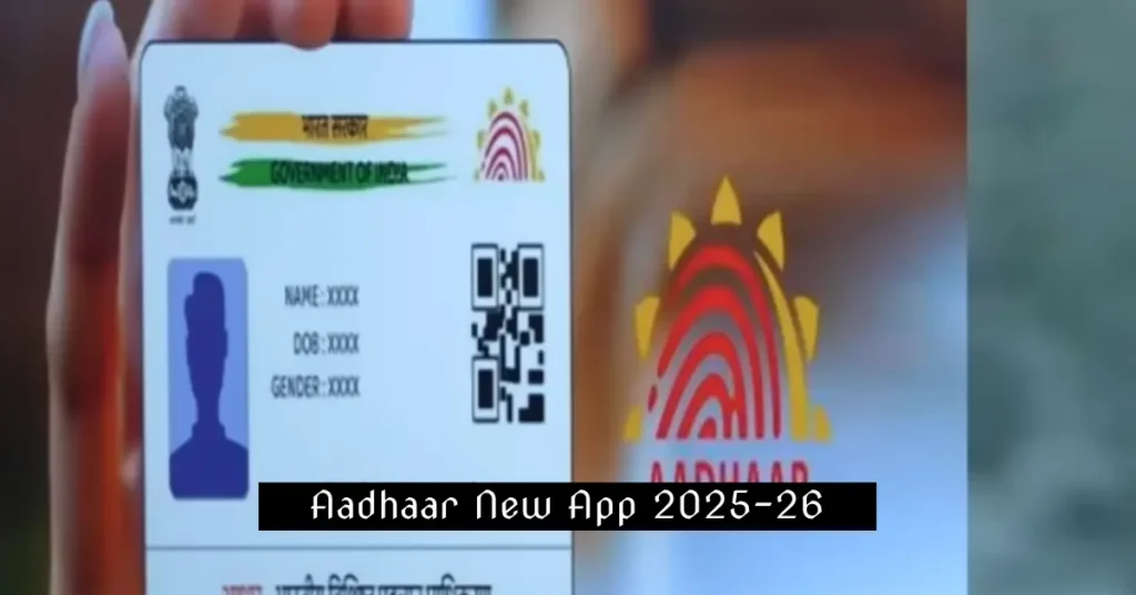 Aadhaar New App 2025-26