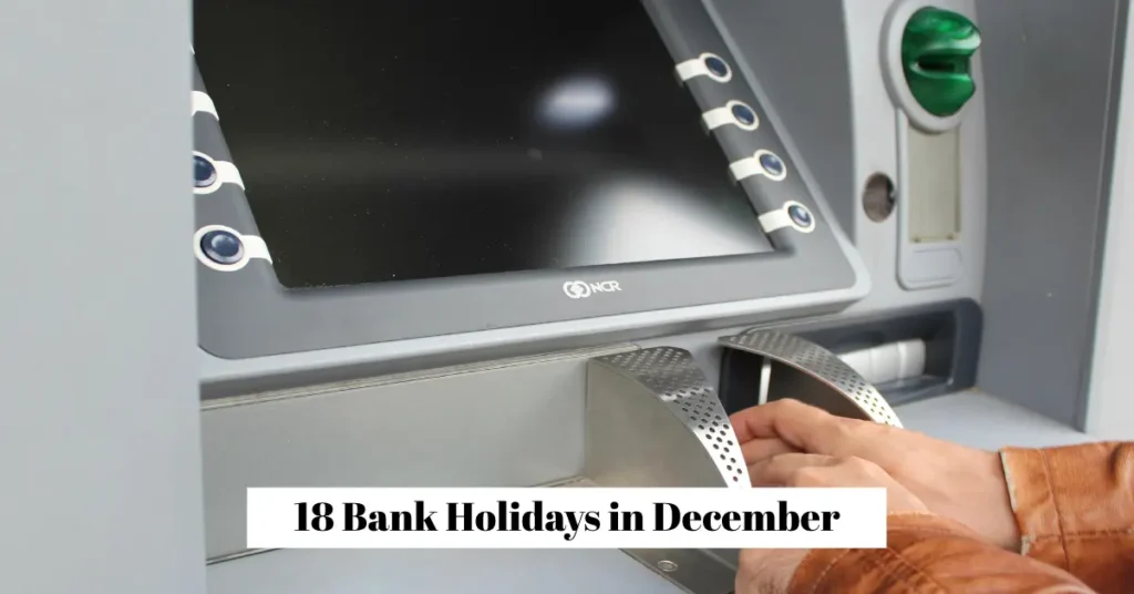 Banks will be closed for 18 days next month