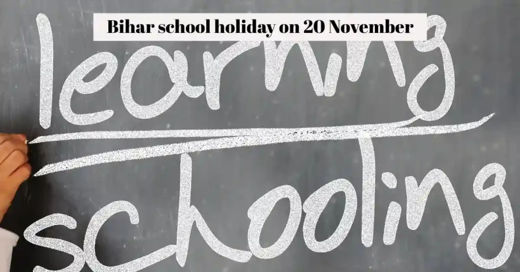 Bihar school holiday on 20 November