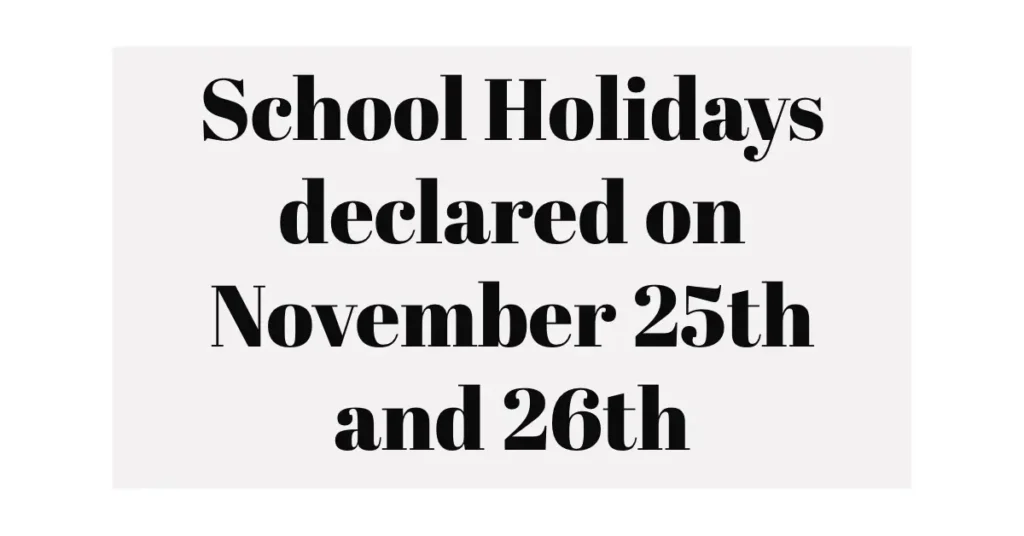 Holidays declared on November 25th and 26th