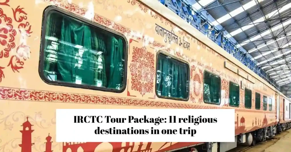 IRCTC Tour Package 11 religious destinations in one trip