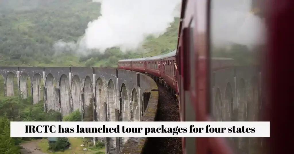 IRCTC has launched tour packages for four states