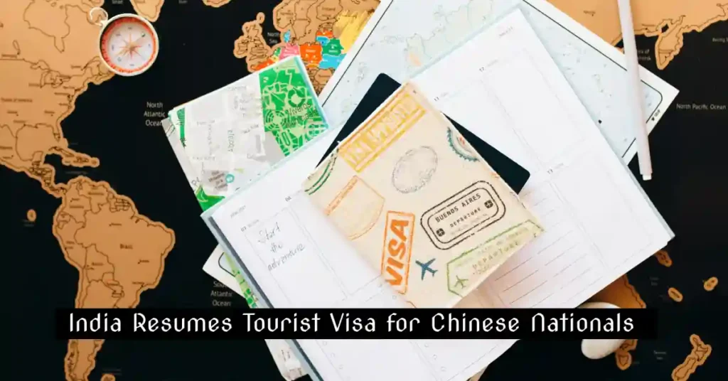 India Resumes Tourist Visa for Chinese Nationals 
