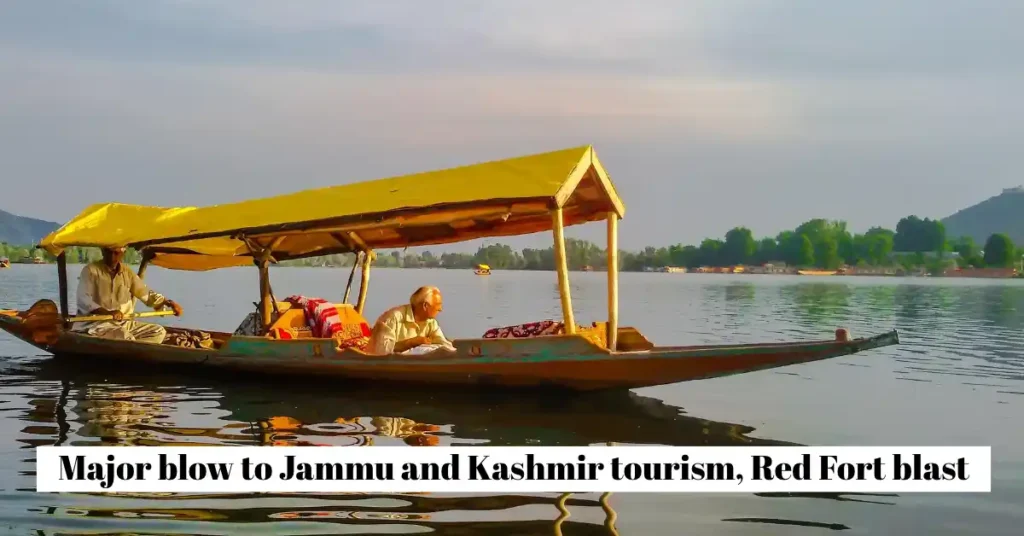 Major blow to Jammu and Kashmir tourism, Red Fort blast