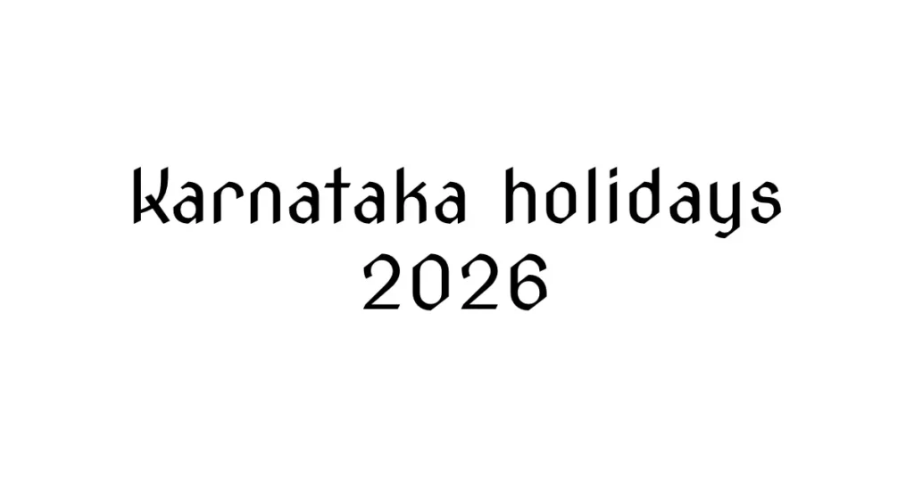 Public Holidays Karnataka government 2026