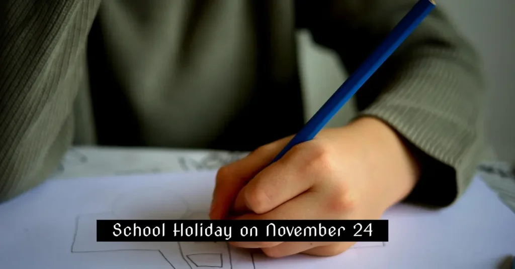 School Holiday on November 24