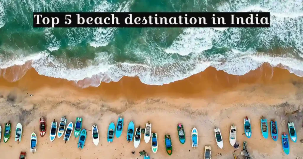 Top 5 beach destination in India