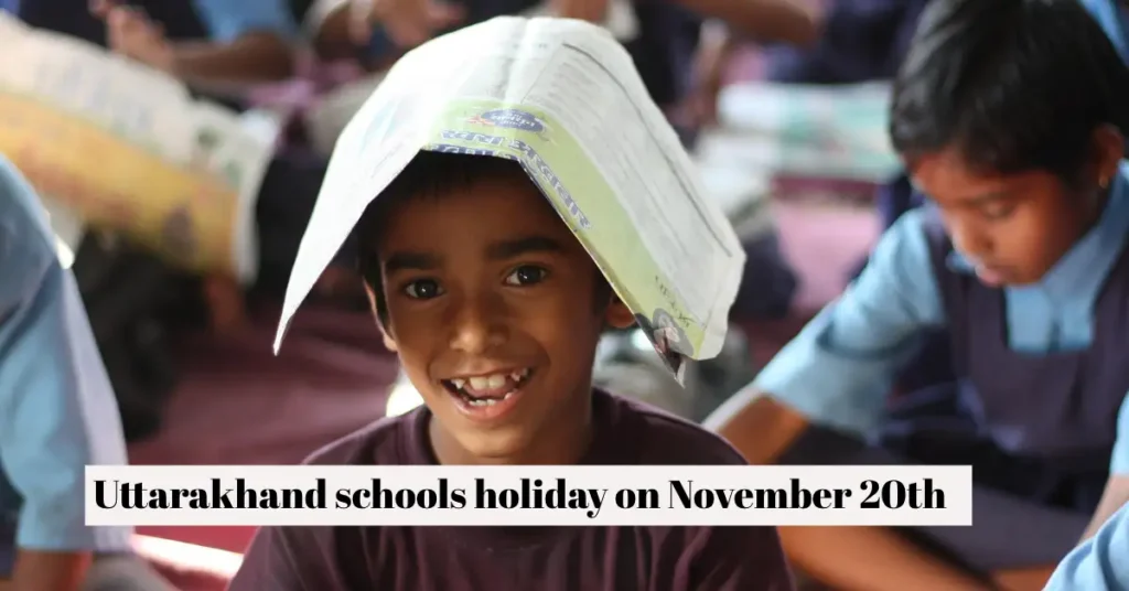 Uttarakhand schools holiday on November 20th
