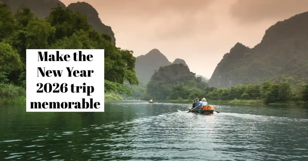 Make the New Year 2026 trip memorable