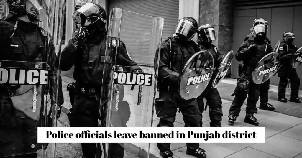 Police officials leave banned in Punjab district