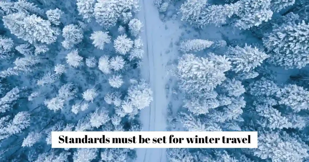 Standards must be set for winter travel
